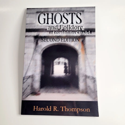 Ghosts and Folklore of the Halifax Citadel